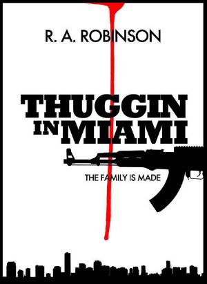 [Thuggin In Miami 01] • The Family Is Made (Part 1) (Thuggin in Miami)